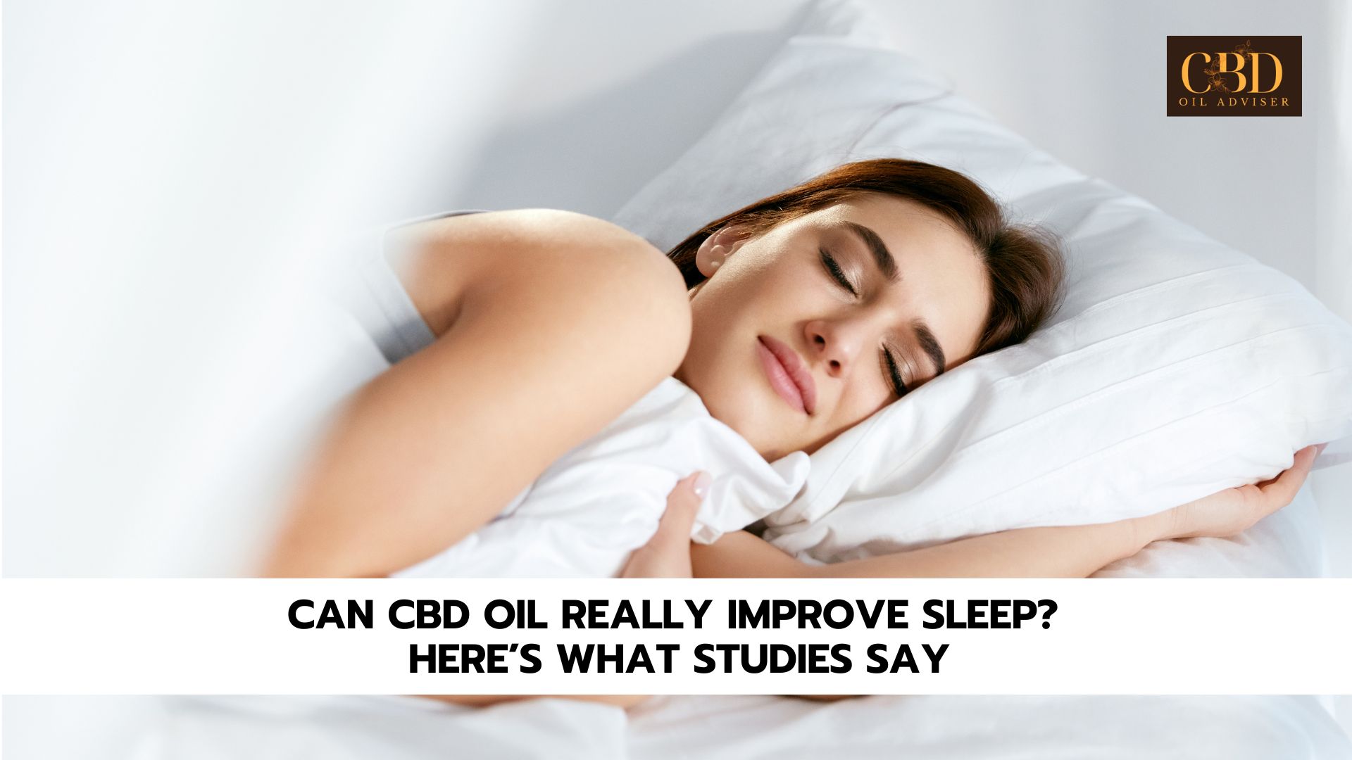 Can CBD Oil Really Improve Sleep? Here’s What Studies Say